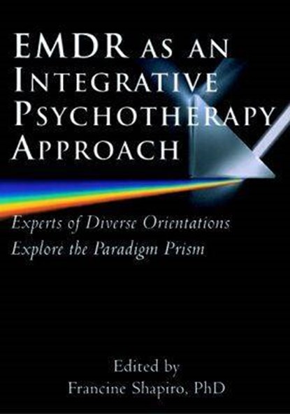 EMDR as an Integrative Psychotherapy Approach, Francine Shapiro - Gebonden - 9781557989222