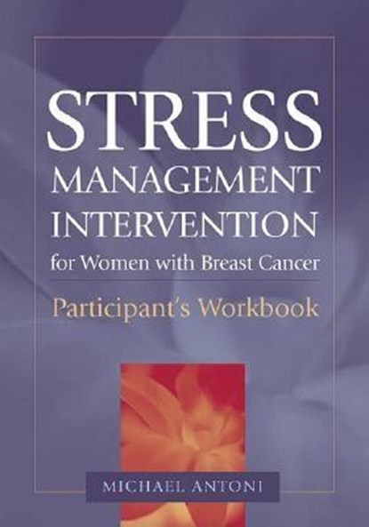 Stress Management Intervention for Women with Breast Cancer, ANTONI,  Michael H. - Paperback - 9781557989420
