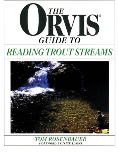 Orvis Guide To Reading Trout Streams, Tom Rosenbauer - Paperback - 9781558219335