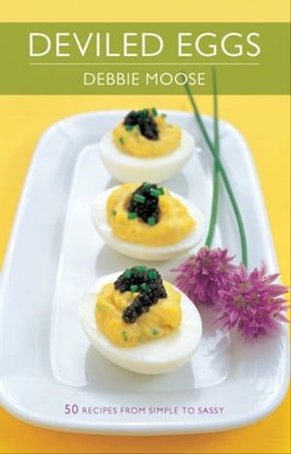 Deviled Eggs, Debbie Moose - Ebook - 9781558325203