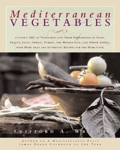 Mediterranean Vegetables, Clifford A. Wright - Ebook - 9781558325913