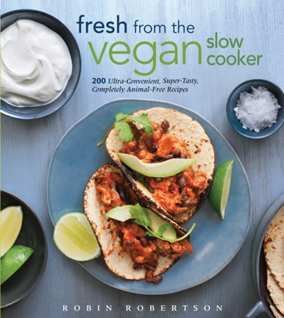 Fresh from the Vegan Slow Cooker, Robin Robertson - Paperback - 9781558327900