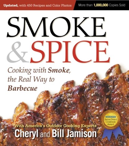 Smoke & Spice, Updated and Expanded 3rd Edition, Cheryl Jamison ; Bill Jamison - Paperback - 9781558328365