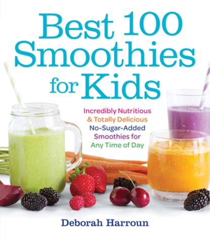 Best 100 Smoothies for Kids, Deborah Harroun - Paperback - 9781558328471