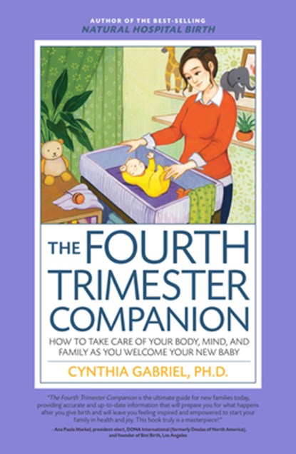 The Fourth Trimester Companion, Cynthia Gabriel - Paperback - 9781558328877