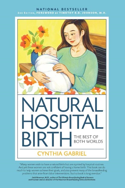 Natural Hospital Birth 2nd Edition, Cynthia Gabriel - Paperback - 9781558329171