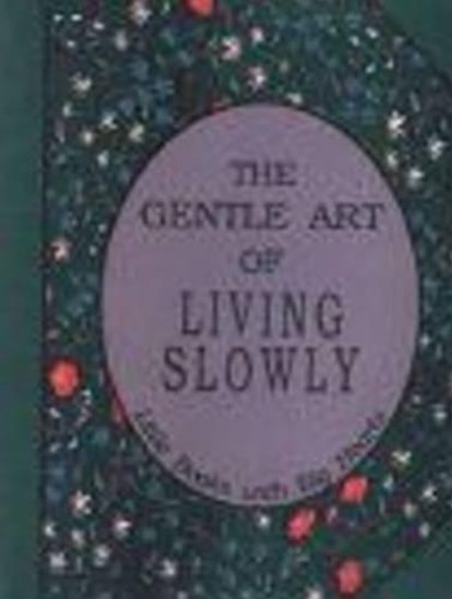 Gentle Art of Living Slowly, David Grayson - Gebonden - 9781558381575