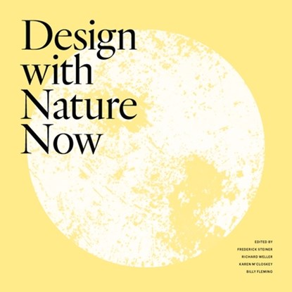 Design with Nature Now, Frederick Steiner - Gebonden - 9781558443938