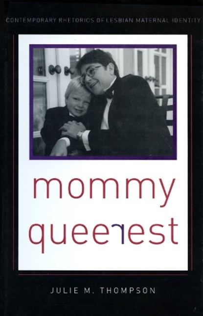 Mommy Queerest, THOMPSON,  Julie M. - Gebonden - 9781558493551