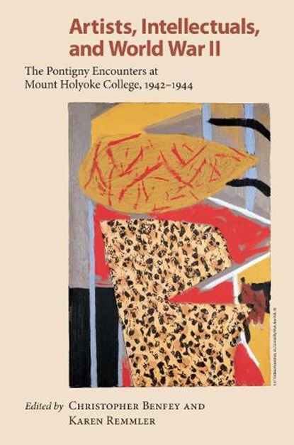 Artists, Intellectuals and World War II, Christopher E.G. Benfey ; Karen Remmler - Paperback - 9781558495319