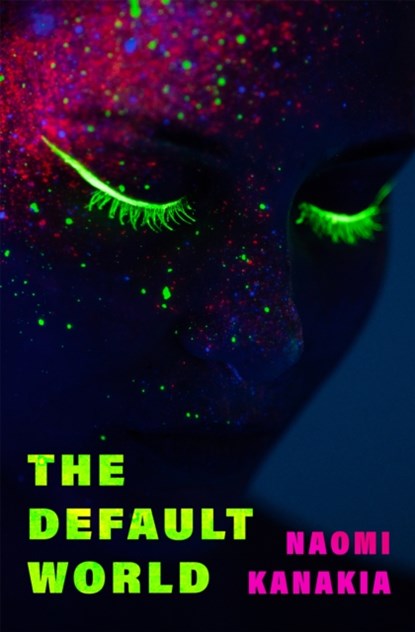 The Default World, Naomi Kanakia - Paperback - 9781558613164