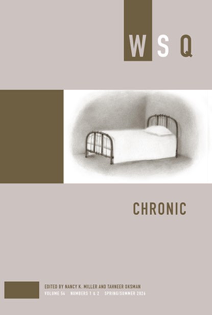 Chronic, Nancy K. Miller ; Tahneer Oksman - Paperback - 9781558613850
