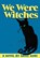 We Were Witches, Ariel Gore - Paperback - 9781558614338