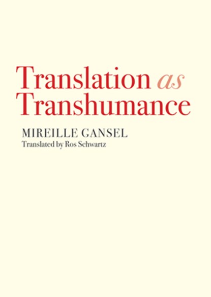 Translation as Transhumance, GANSEL,  Mireille - Paperback - 9781558614444