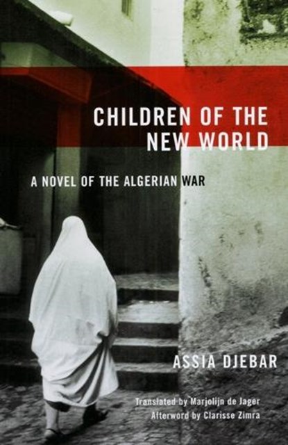 Children Of The New World, Assia Djebar - Paperback - 9781558615106