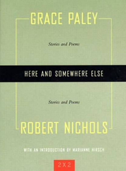 Here And Somewhere Else, PALEY,  Grace ; Nichols, Robert - Paperback - 9781558615373