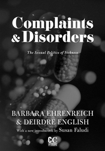 Complaints And Disorders, Barbara BE Ehrenreich - Paperback - 9781558616950