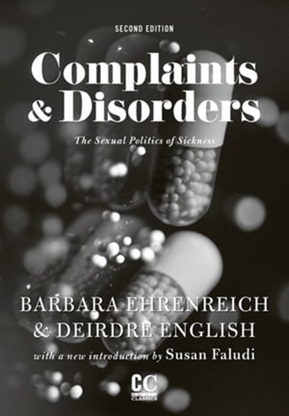 Complaints & Disorders, Barbara Ehrenreich ; Deirdre English - Ebook - 9781558616967