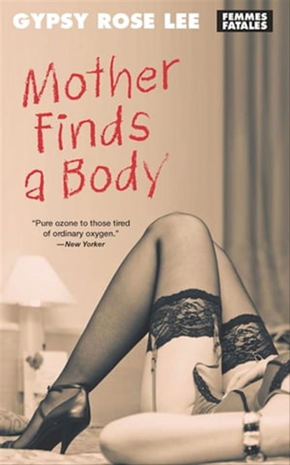 Mother Finds a Body, Gypsy Rose Lee - Ebook - 9781558618022