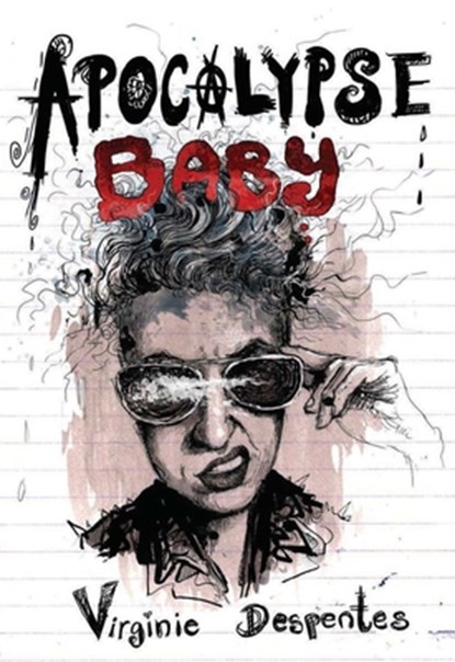 Despentes, V: Apocalypse Baby, Virginie Despentes - Paperback - 9781558618916