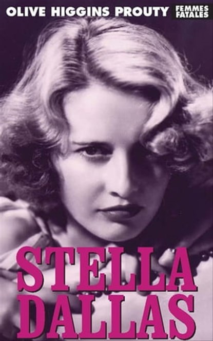 Stella Dallas, Olive Higgins Prouty - Ebook - 9781558618954