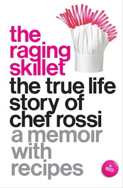 The Raging Skillet, Rossi - Ebook - 9781558619036