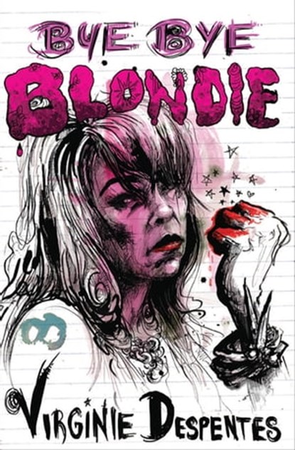 Bye Bye Blondie, Virginie Despentes - Ebook - 9781558619289