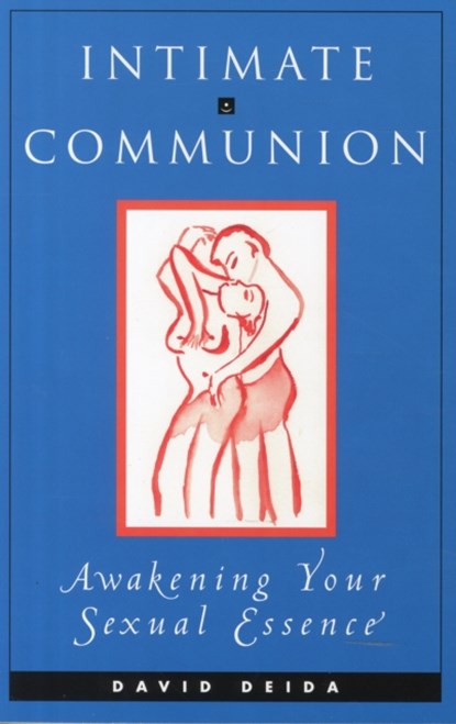 Intimate Communion, David Deida - Paperback - 9781558743748
