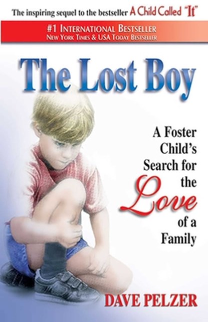 The Lost Boy: A Foster Child's Search for the Love of a Family, Dave Pelzer - Paperback - 9781558745155