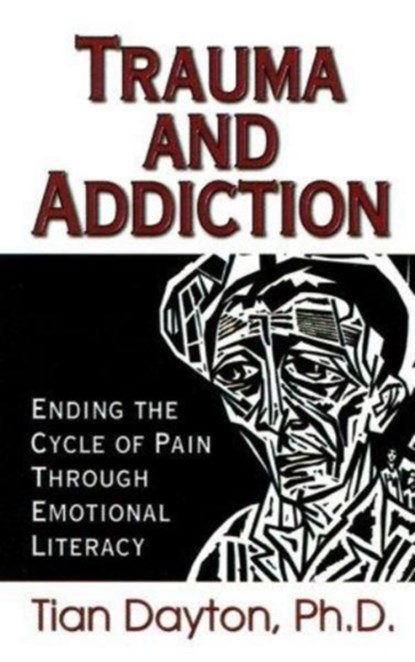 Trauma and Addiction, Tian Dayton - Paperback - 9781558747517