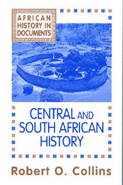 African History v. 3; Central and South African History, Robert O. Collins - Paperback - 9781558760172