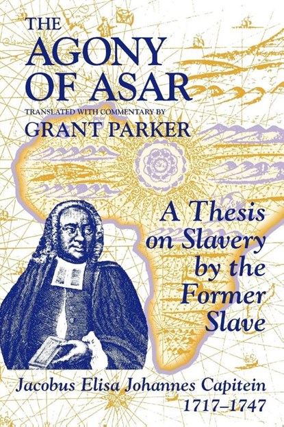 The Agony of Asar, Jacobus Eliza Johannes Capitein - Paperback - 9781558761261