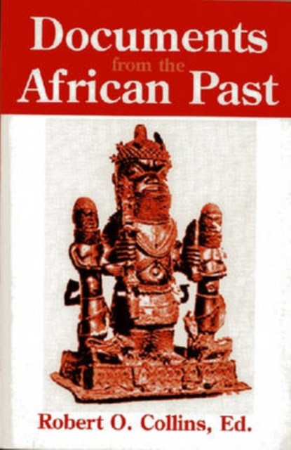 Documents from the African Past, Robert O. Collins - Paperback - 9781558762893