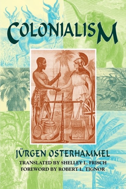 Colonialism, Jurgen Osterhammel - Paperback - 9781558763401