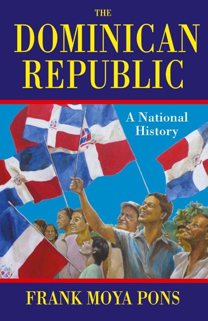 The Dominican Republic, Frank Moya Pons - Paperback - 9781558765191