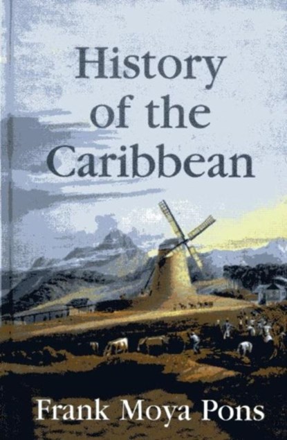History of the Caribbean, Frank Moya Pons - Paperback - 9781558765603