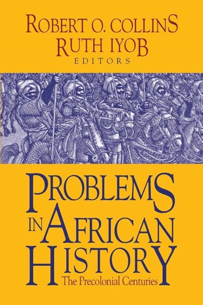 Problems in African History, Ruth Iyob ; Robert O. Collins - Paperback - 9781558765832
