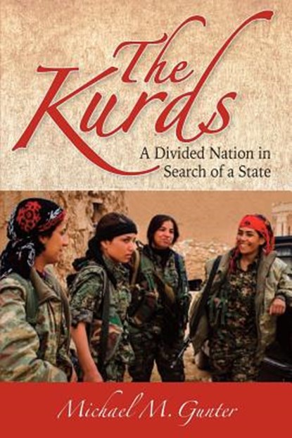 The Kurds, Michael M. Gunter - Paperback - 9781558766419