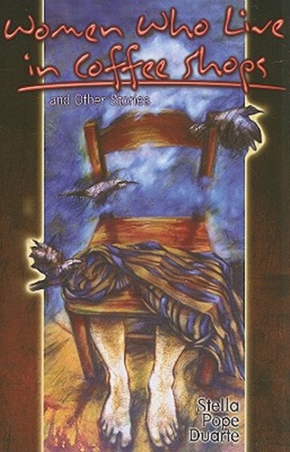 Women Who Live in Coffee Shops, Stella Pope Duarte - Paperback - 9781558856004