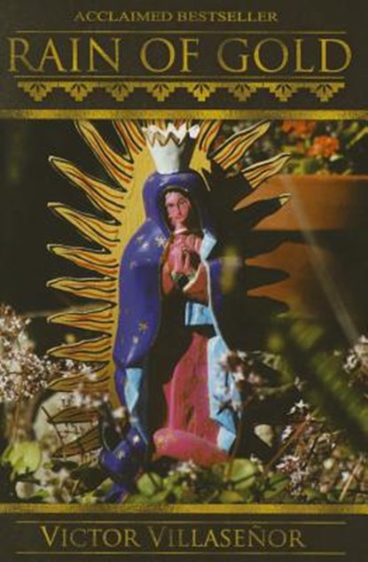 RAIN OF GOLD, Victor Villasenor - Paperback - 9781558858091