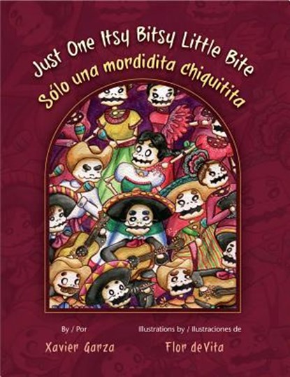 Just One Itsy Bitsy Little Bite / Solo Una Mordidita Chiquitita, Xavier Garza - Gebonden - 9781558858725
