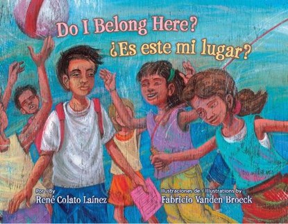 Do I Belong Here?/ ¿Es Este Mi Lugar?, René Colato Laínez - Gebonden - 9781558859685