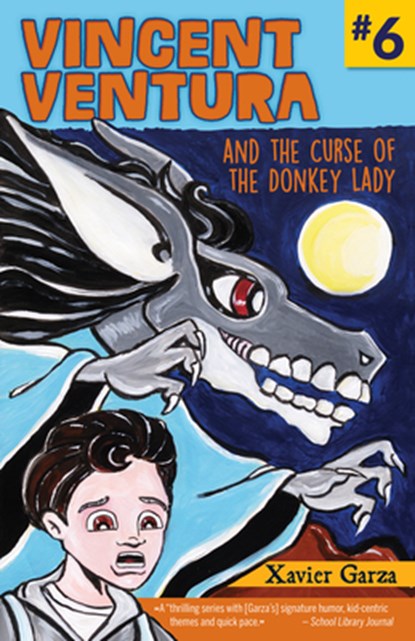 Vincent Ventura and the Curse of the Donkey Lady / Vincent Ventura Y La Maldición de la Mujer Burro, Xavier Garza - Paperback - 9781558859968