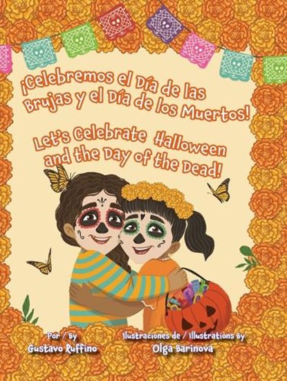¡Celebremos El Día de Las Brujas Y El Día de Los Muertos! / Let's Celebrate Halloween and the Day of the Dead!, Gustavo Ruffino - Gebonden - 9781558859975