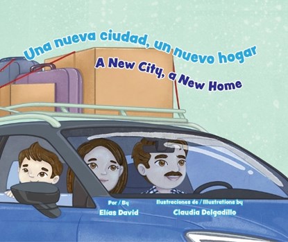 Una Nueva Ciudad, Un Nuevo Hogar / A New City, a New Home, Elías David - Gebonden - 9781558859999