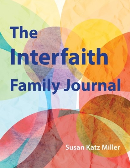 The Interfaith Family Journal, Susan Katz (Susan Katz Miller) Miller - Paperback - 9781558968257