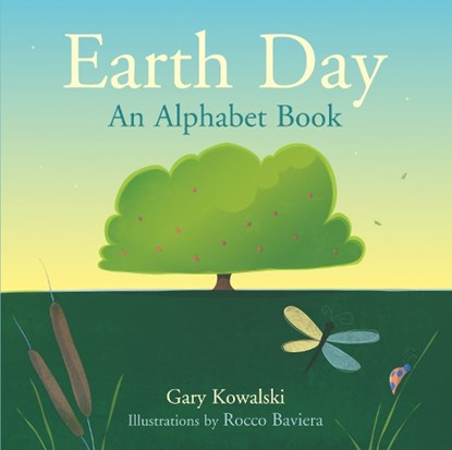 Earth Day: An Alphabet Book, Gary Kowalski - Paperback - 9781558969049