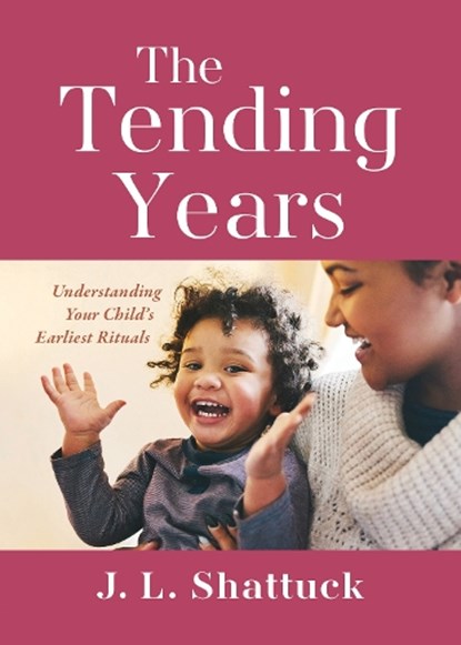 The Tending Years, J. L. Shattuck - Paperback - 9781558969063