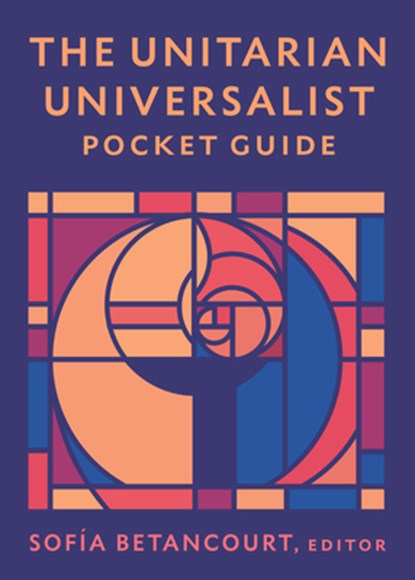The Unitarian Universalist Pocket Guide, Sofa Betancourt - Paperback - 9781558969674