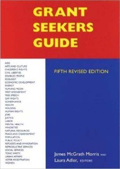 Grant Seekers Guide, James McGrath Morris ; Laura Adler - Paperback - 9781559212205
